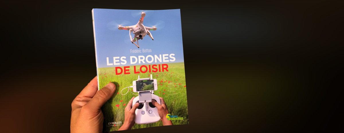 Drones de loisirs, le bouquin !