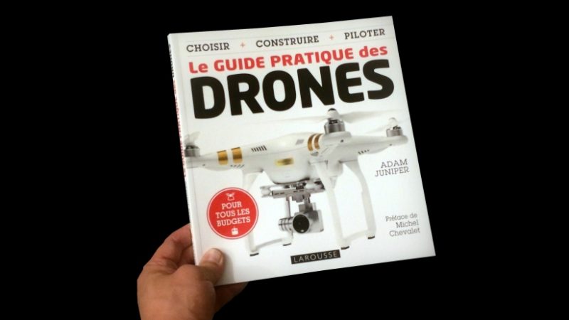 Le guide pratique des Drones