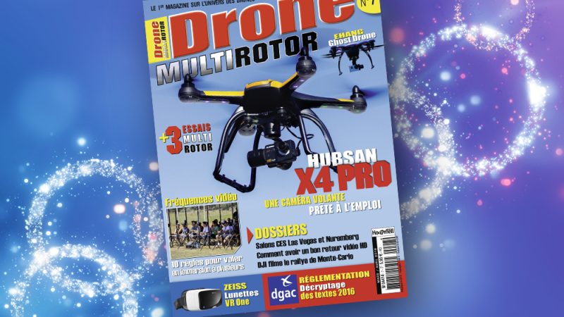 Numéro 7 de Drone Multirotor magazine !