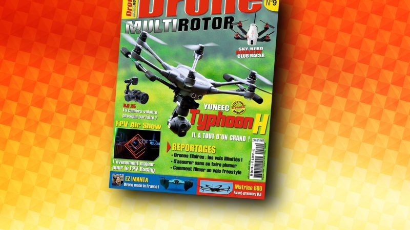 Drone Multirotor Magazine #9 est dispo !
