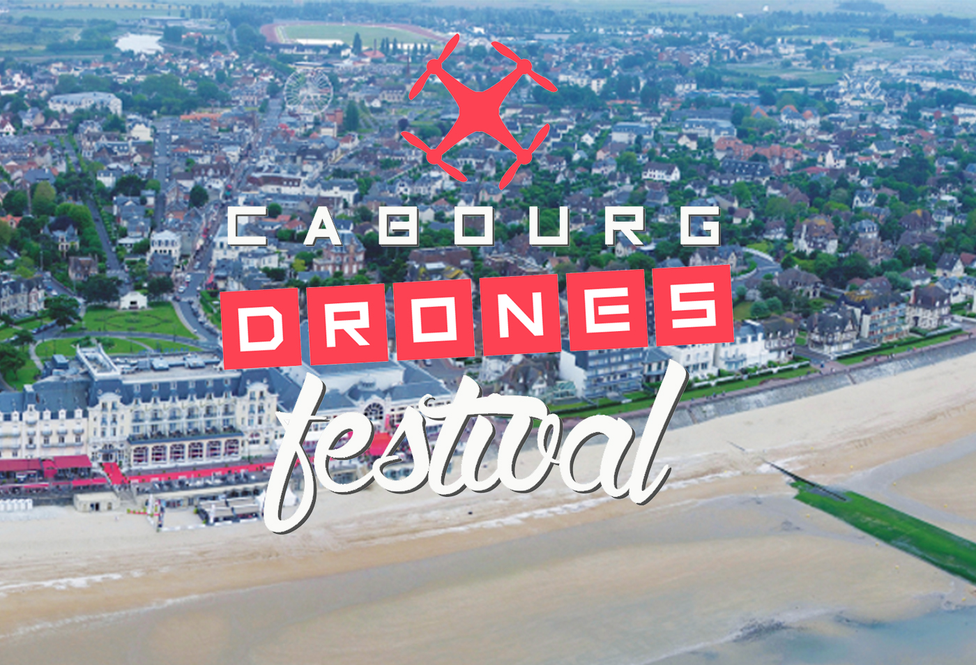 Ce week-end, c’est le Cabourg Drones Festival !