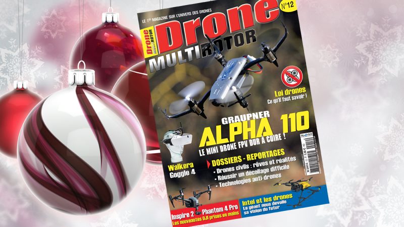 Drone Multirotor magazine #12 est dispo !