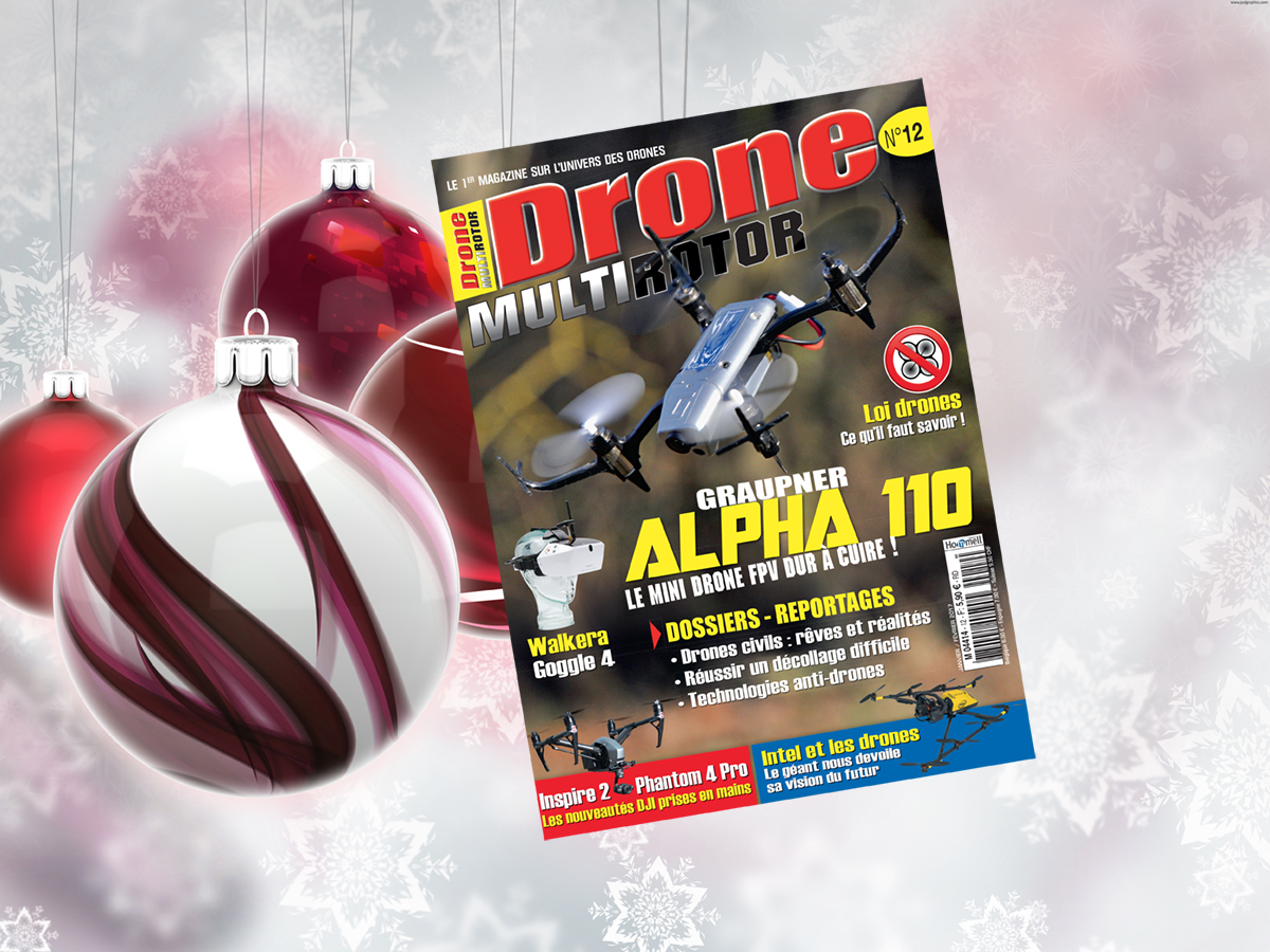 Drone Multirotor magazine #12 est dispo !