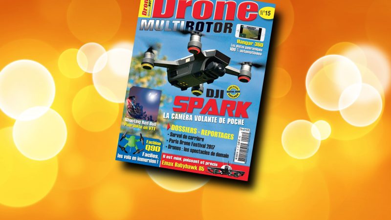 Drone Multirotor magazine #15 est dispo !