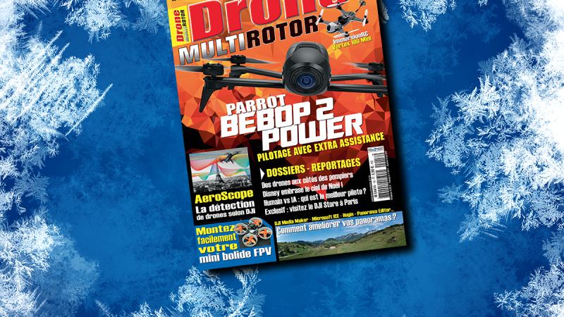 Drone Multirotor magazine #18 est dispo !