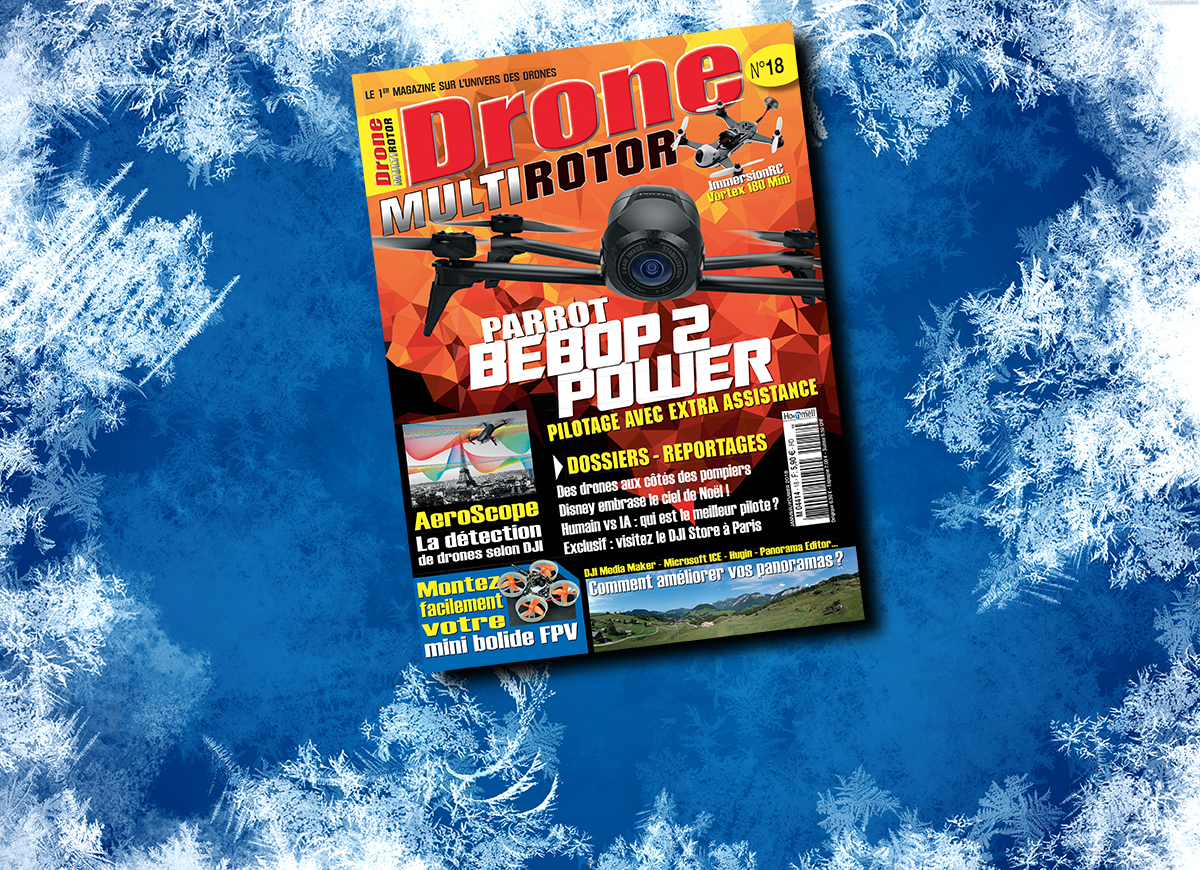 Drone Multirotor magazine #18 est dispo !