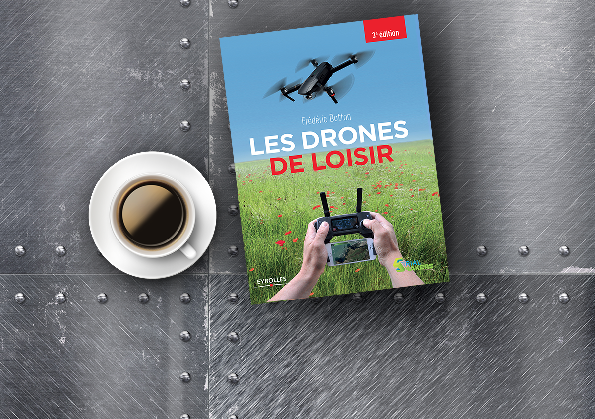 Pour bien débuter : le livre Les drones de loisir !