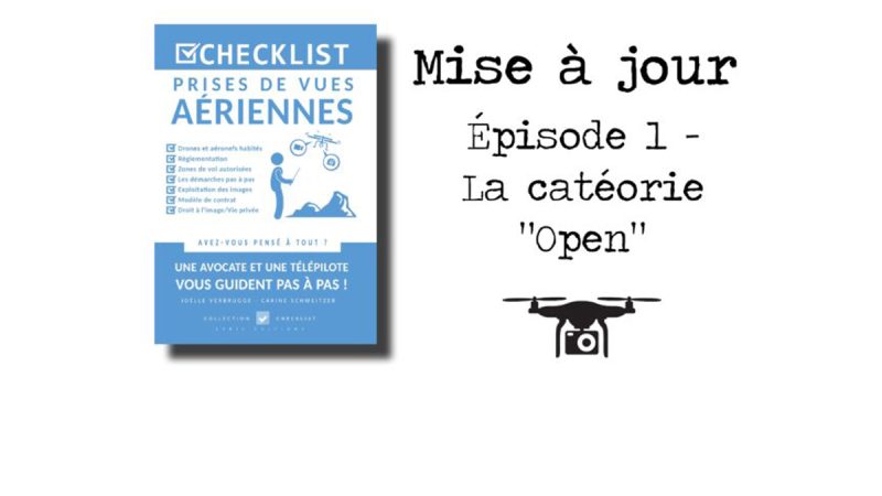Checklist prises de vues aériennes, mise à jour épisode 1 : la catégorie Open