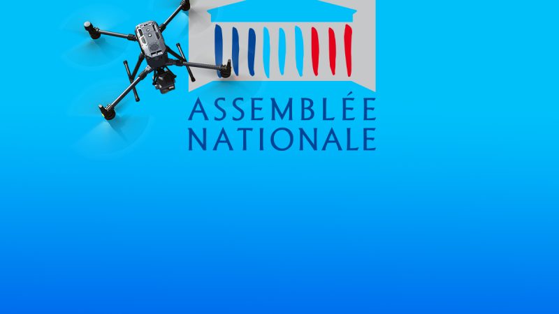 Le projet de loi encadrant l’usage des drones par les forces de l’ordre est adopté par l’Assemblée Nationale (mais pas encore promulgué)