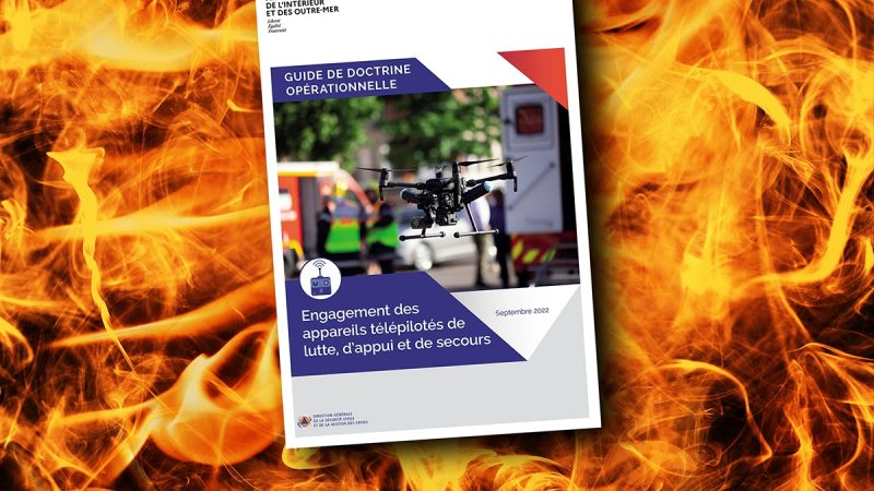 Le Guide de Doctrine Opérationnelle pour l’usage des drones par les services de secours est disponible en ligne