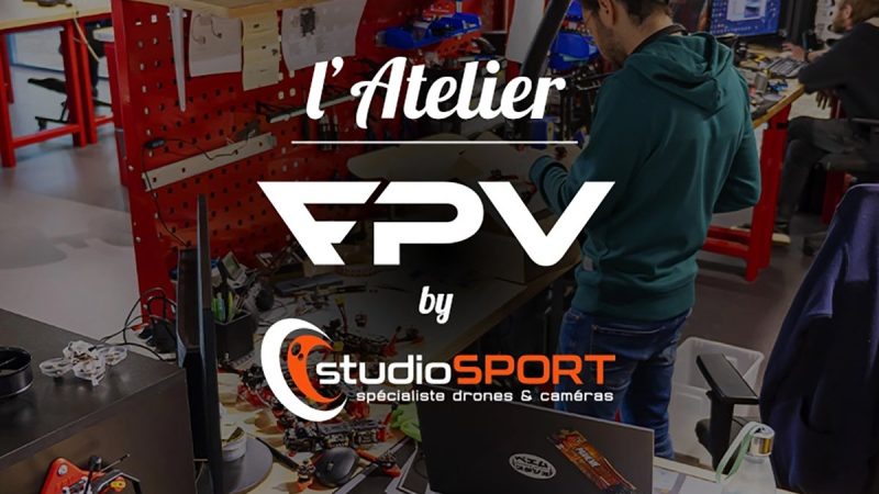 Drones prêts à voler : studioSPORT propose l’Atelier FPV