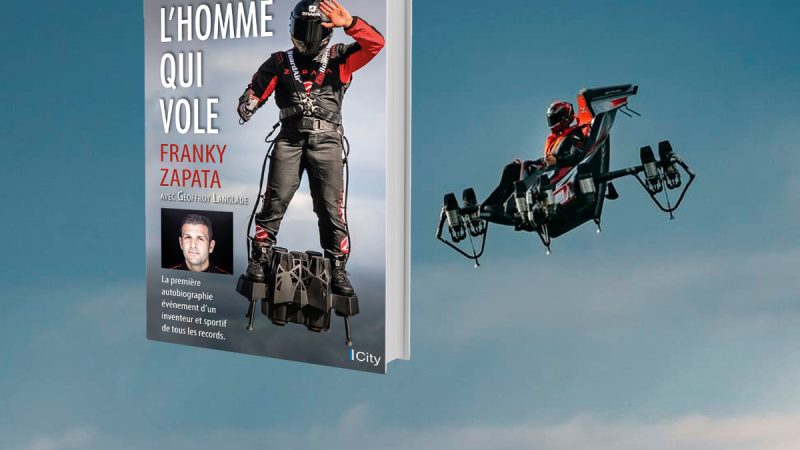 L’homme qui vole : l’autobiographie de Franky Zapata