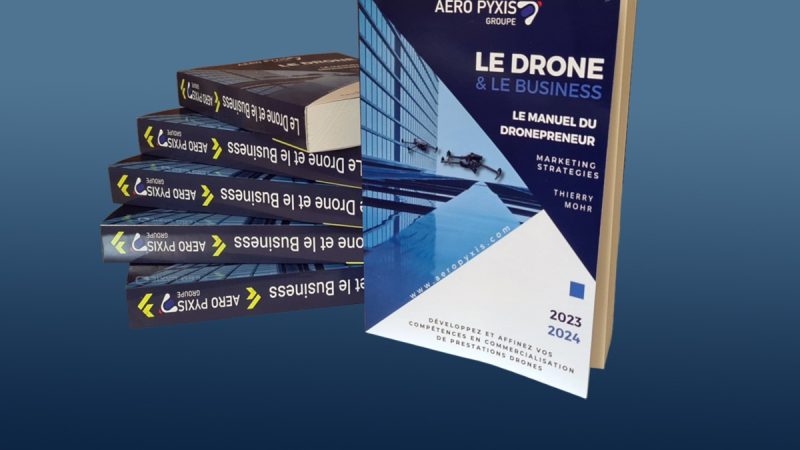 « Le Drone & le Business : manuel du dronepreneur » de Thierry Mohr est disponible en version brochée