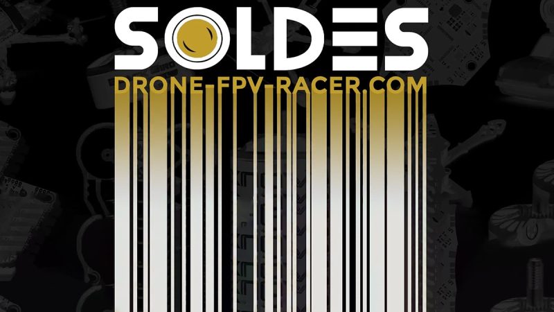 Les soldes d’hiver sont ouvertes chez Drone-FPV-Racer !