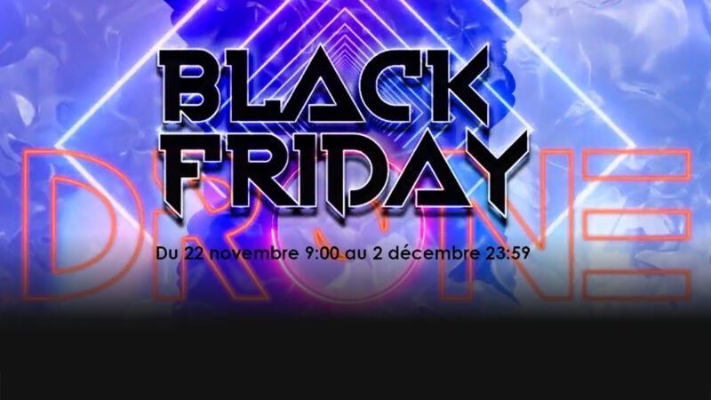 Bons plans : les promotions du Black Friday chez Drone-FPV-Racer